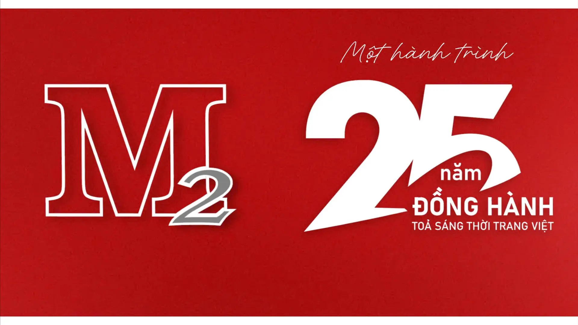 M2 - 25 năm kiến tạo niềm tin và khẳng định vị thế thương hiệu thời trang Việt